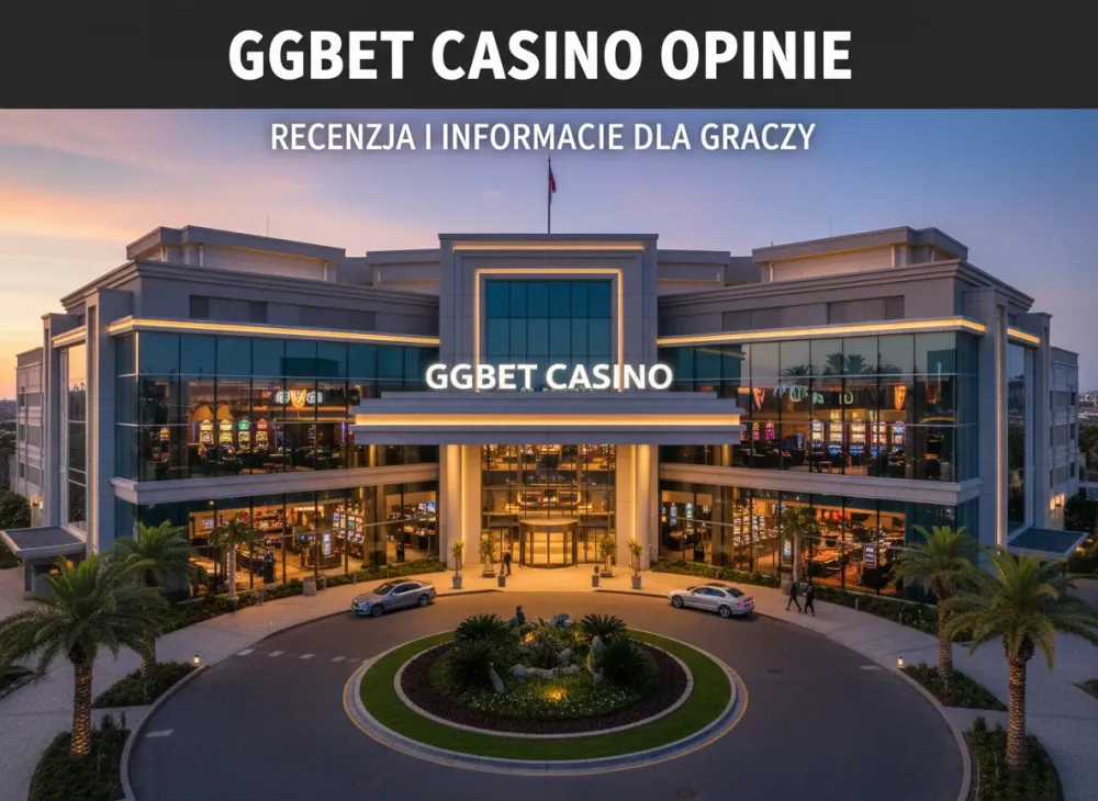 Ggbet casino opinie - recenzja i informacje dla graczy
